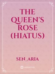 The queen's rose (hiatus) Book