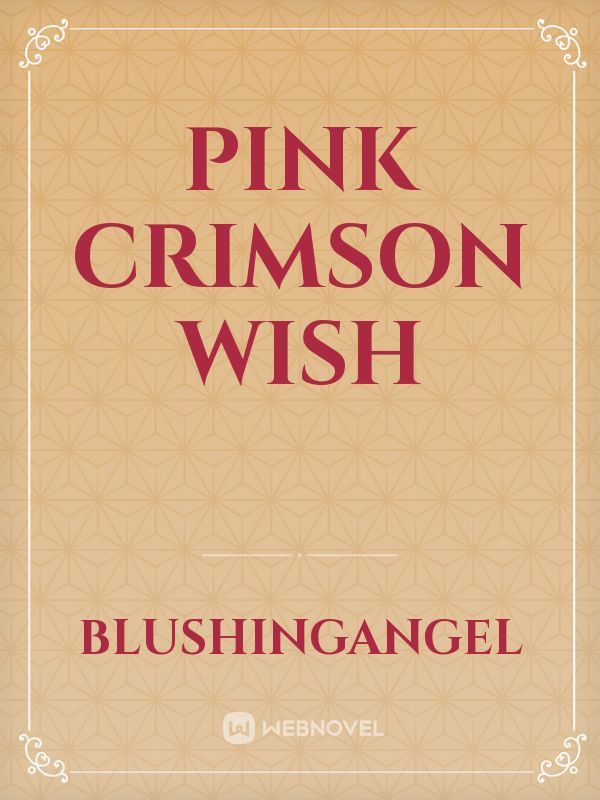 Pink Crimson Wish Book