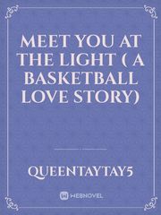 Meet you at the light ( A basketball love story) Book