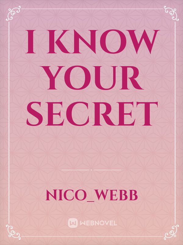 I Know Your Secret