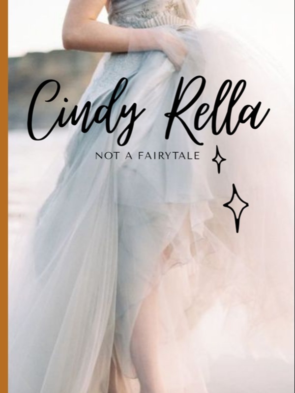 Cindy Rella (Not A Fairytale)