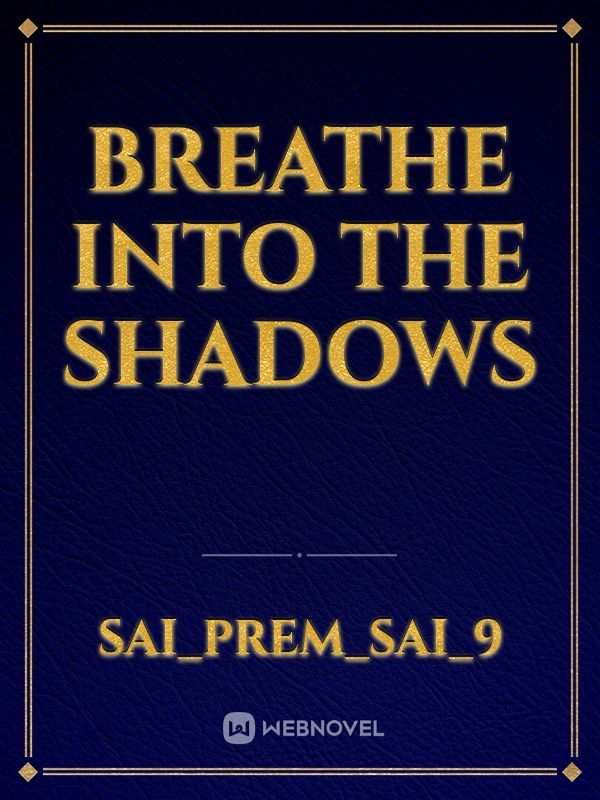 Breathe Into the Shadows Book
