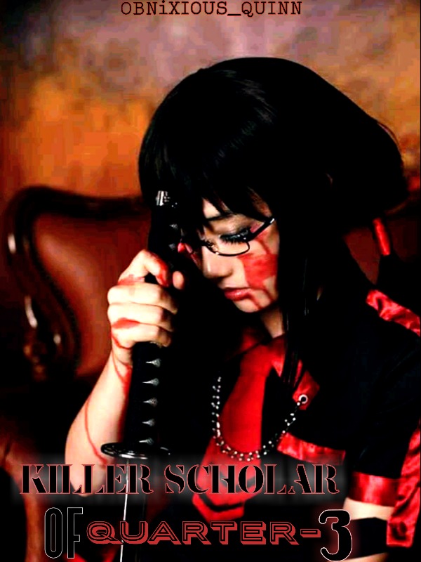 Killer Scholar of Quarter-3[Assassination High]_Killing Series#1