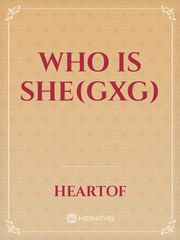 who is she(gxg) Book
