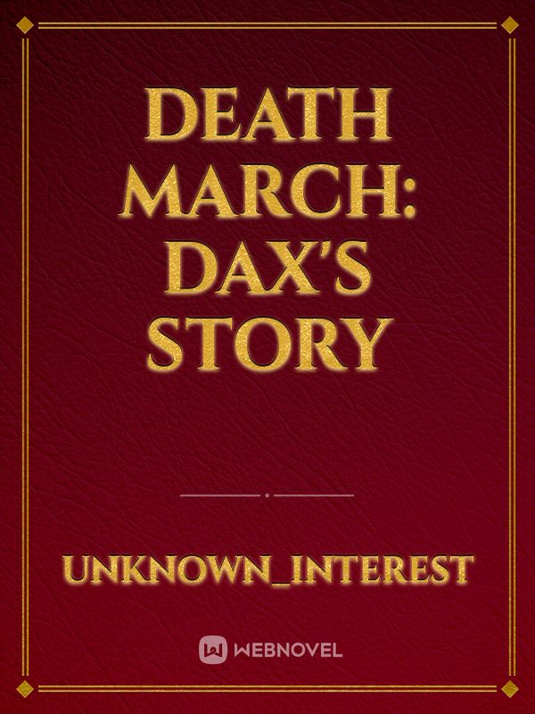 Death March: Dax's Story