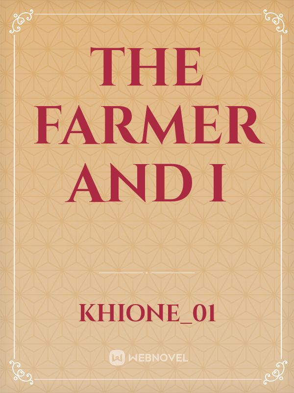 The Farmer and I Book
