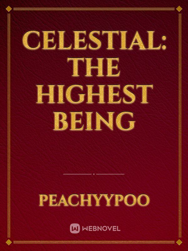 Celestial: The Highest Being Book