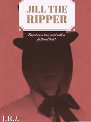 Jill The Ripper - A Modern Tale Book