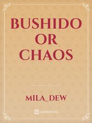 BUSHIDO OR CHAOS Book