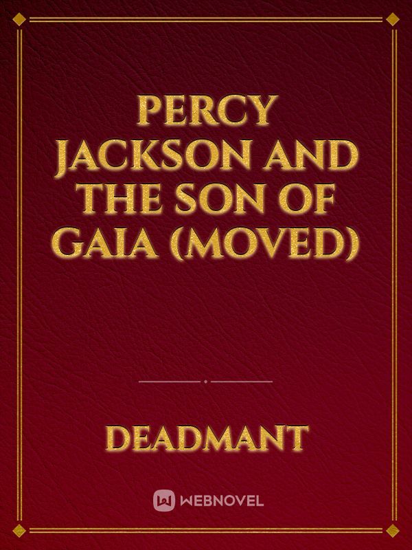 Percy Jackson and the son of Gaia (moved)