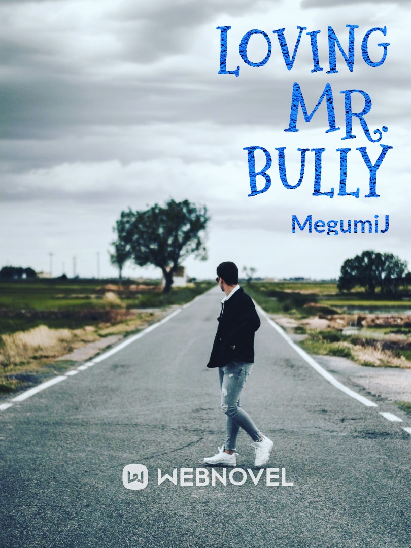 Loving Mr. Bully