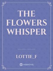 The Flowers Whisper Book