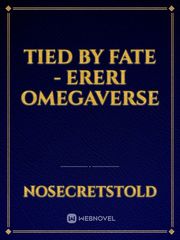 Tied by Fate - Ereri omegaverse Book