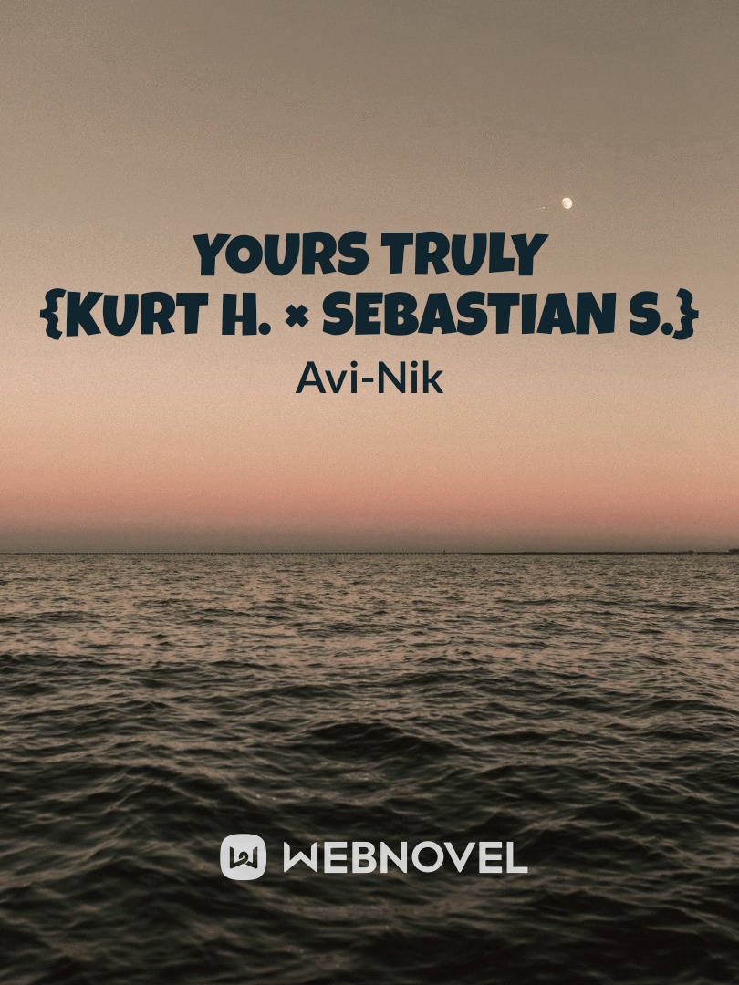 Yours Truly {Kurt H. × Sebastian S.} Book