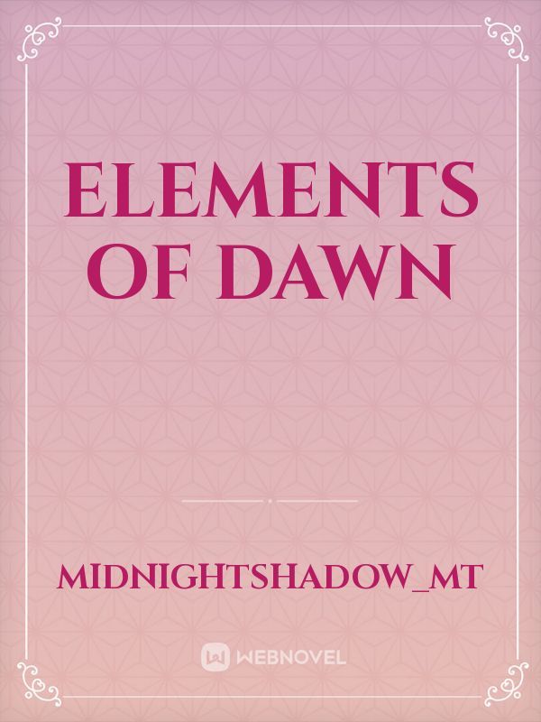 Elements of Dawn