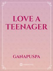 Love A Teenager Book