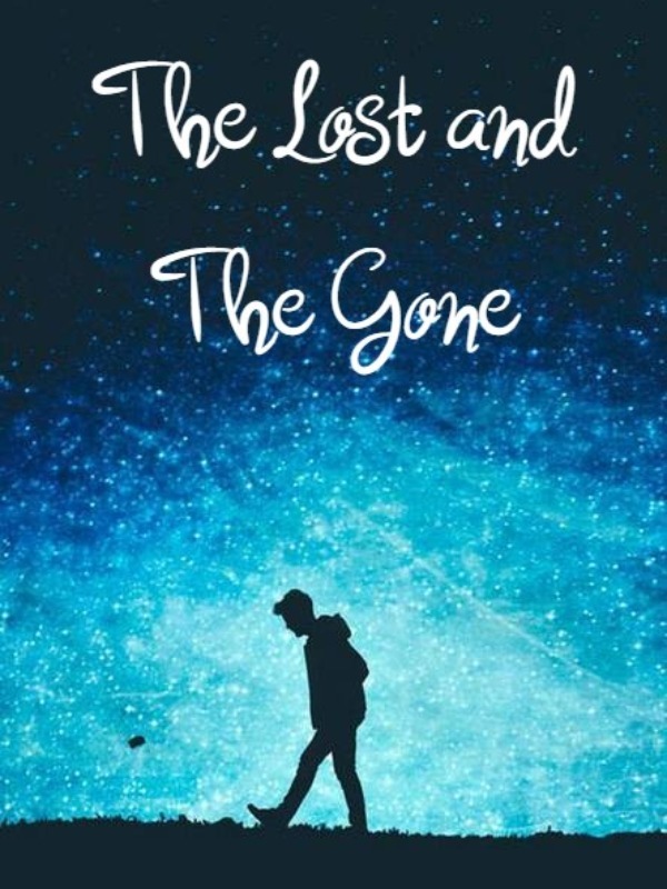 The Lost and The Gone