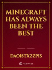 Minecraft has always been the best Book