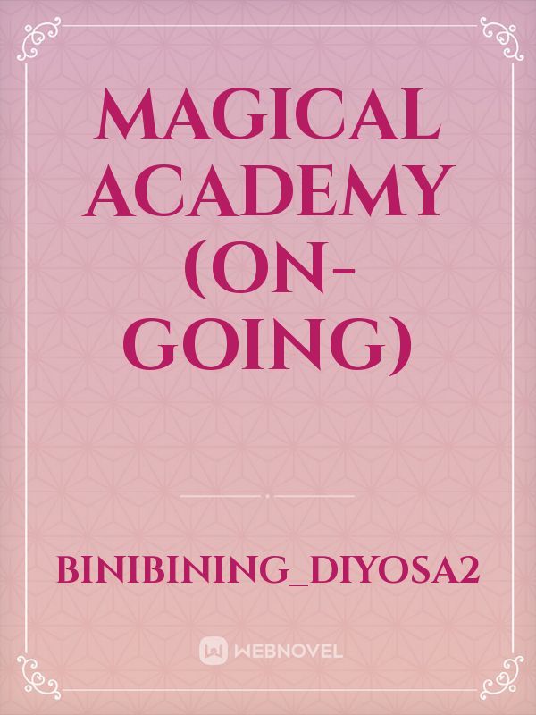 Magical Academy (on-going)
