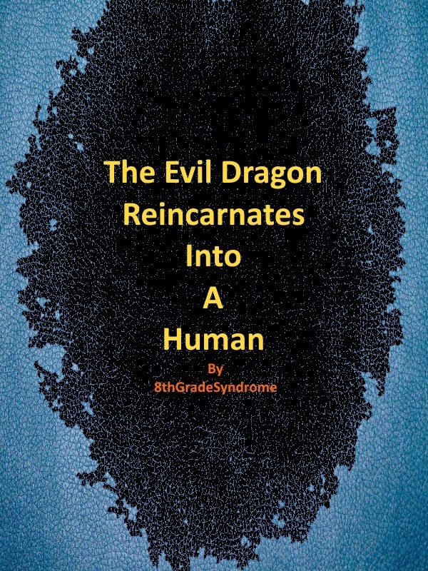 The Evil Dragon Reincarnates Into A Human Book
