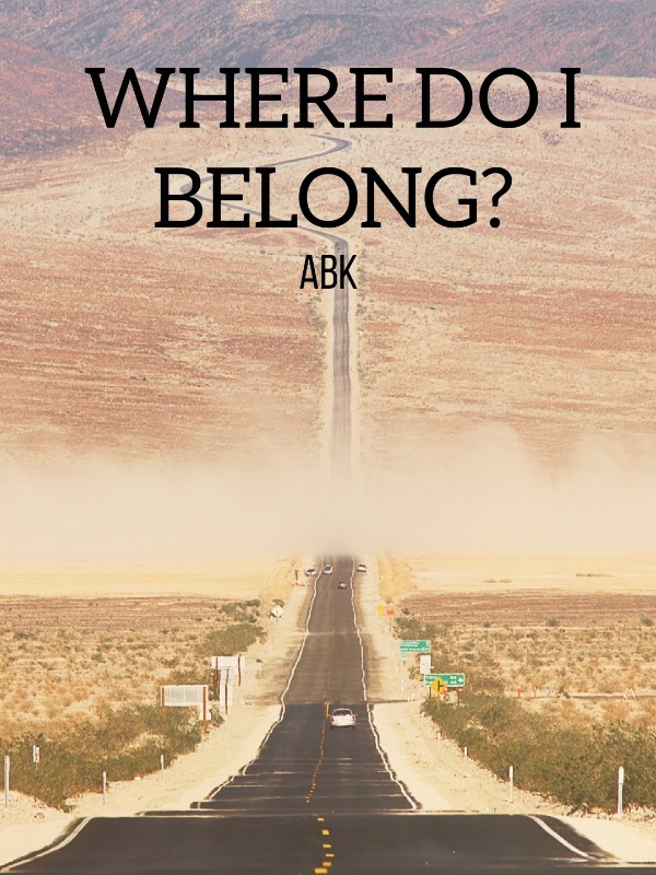 Where, Do I Belong?