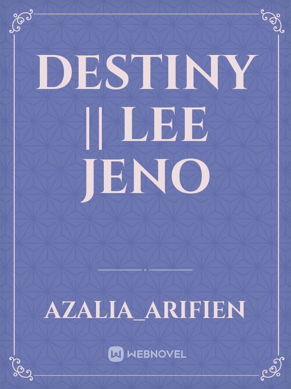 DESTINY || Lee Jeno Book