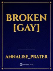 Broken
[Gay] Book