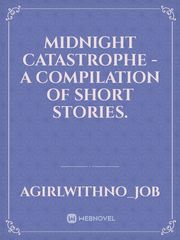 midnight catastrophe - a compilation of short stories. Book