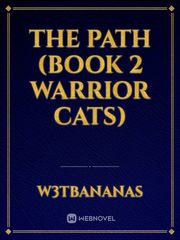 The Path (Book 2 Warrior Cats) Book