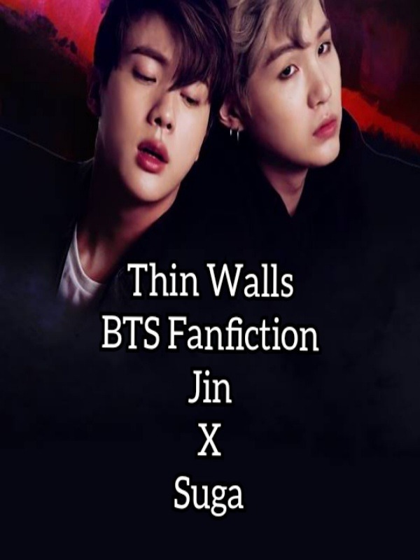 Thin Walls- BTS fanfiction- Jin x Suga (One shot)