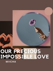 Our Precious Impossible Love Book
