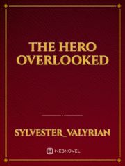 The Hero Overlooked Book