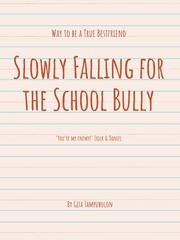 Slowly Falling for the School Bully Book