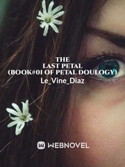 The Last Petal (Book#01 of Petal Doulogy) Book