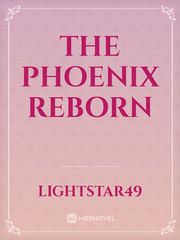 The Phoenix Reborn Book