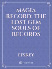 Magia Record: The Lost Gem Souls of Records Book