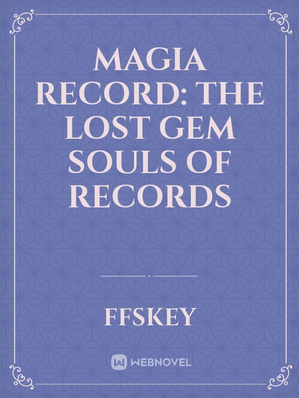 Magia Record: The Lost Gem Souls of Records Book