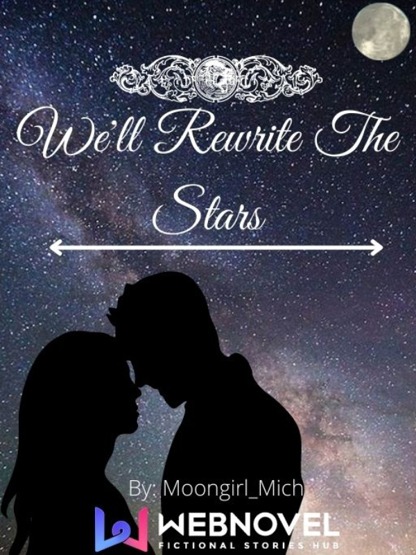 We'll Rewrite The Stars Book