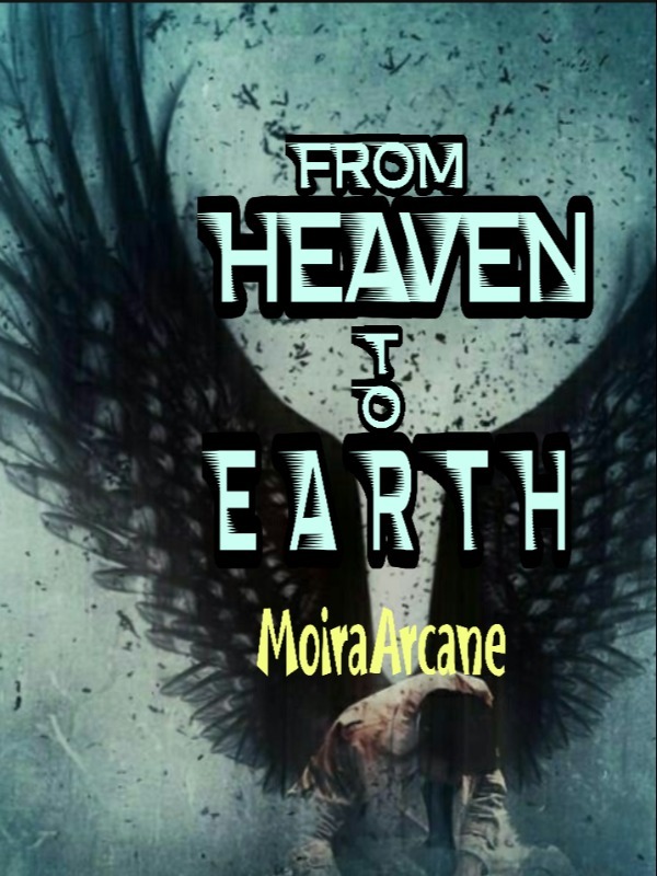 From Heaven to Earth