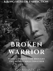 Broken Warrior || A Jung Hoseok FF || Book