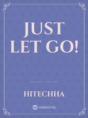 Just Let Go! Book