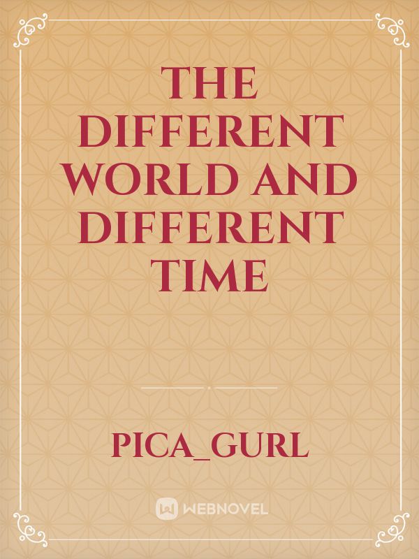 THE DIFFERENT WORLD AND DIFFERENT TIME Book