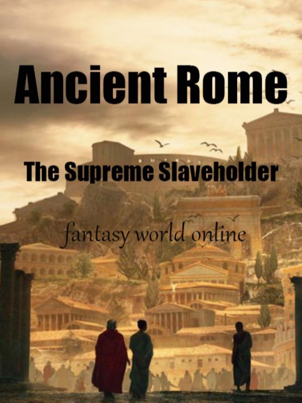 Ancient Rome: The Supreme Slaveholder Book