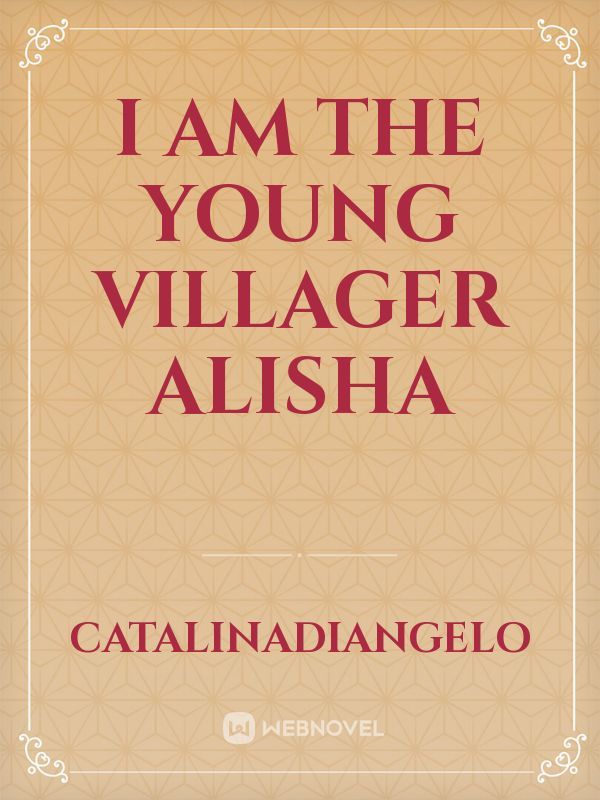 I Am the Young Villager Alisha Book