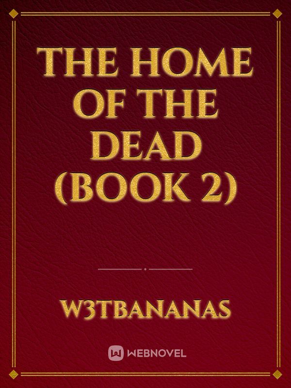 The Home Of The Dead (Book 2) Book