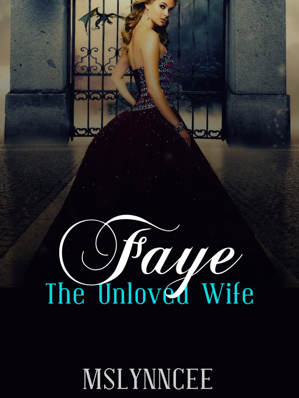 FAYE THE UNLOVED WIFE