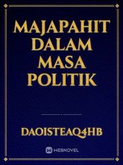 MAJAPAHIT DALAM MASA POLITIK Book