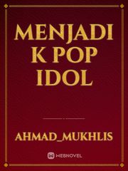 Menjadi K Pop Idol Book