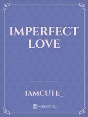 IMPERFECT LOVE Book