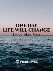 ONE DAY LIFE WILL CHANGE Book